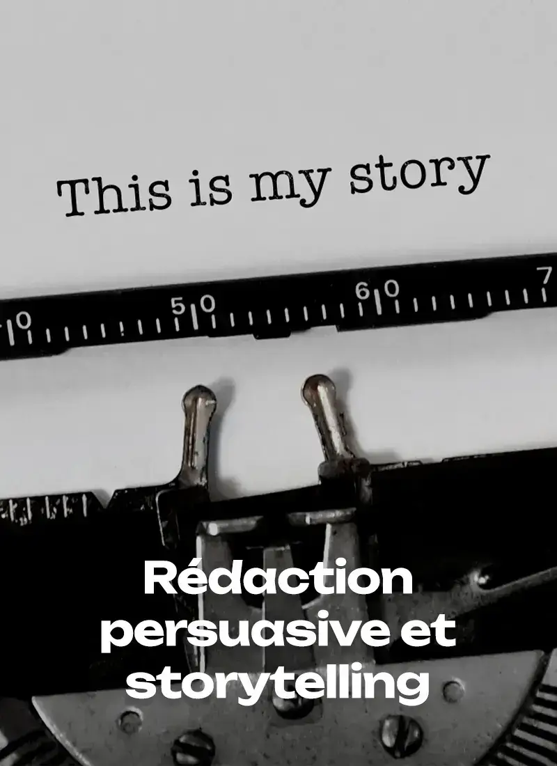 Rédaction persuasive et storytelling